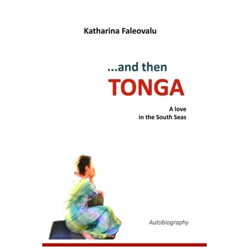 ...And Then Tonga - Katharina Faleovalu