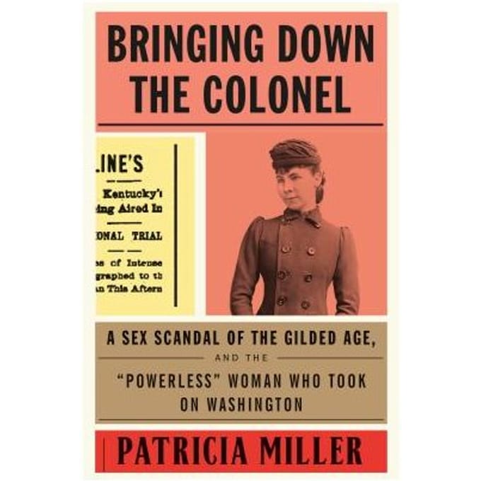 Bringing Down The Colonel - PATRICIA MILLER