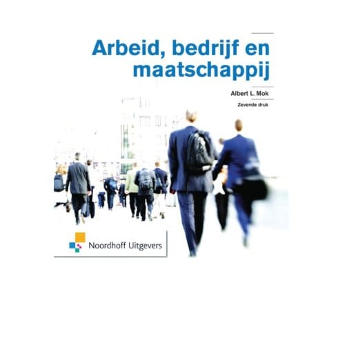 Arbeid, Bedrijf En Maatschappij - Albert L. Mok