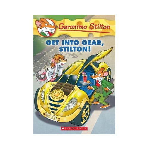 Get Into Gear, Stilton! (Geronimo Stilton #54) - Geronimo Stilton