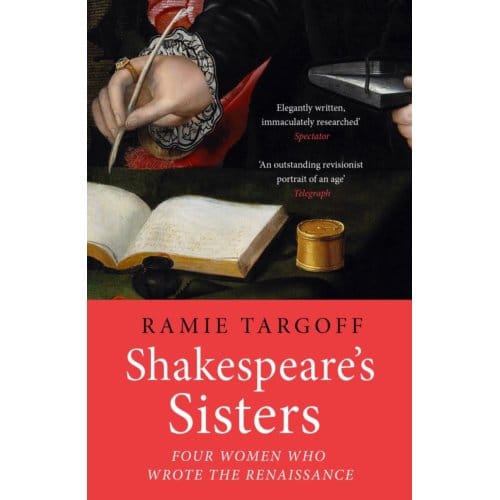 Shakespeare's Sisters - Ramie Targoff