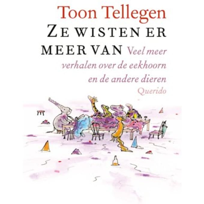 Ze Wisten Er Meer Van - Toon Tellegen