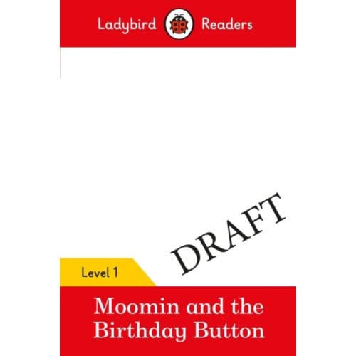 Ladybird Readers Level 1 - Moomin - The Birthday Button (Elt Graded Reader) - Ladybird Readers - Ladybird