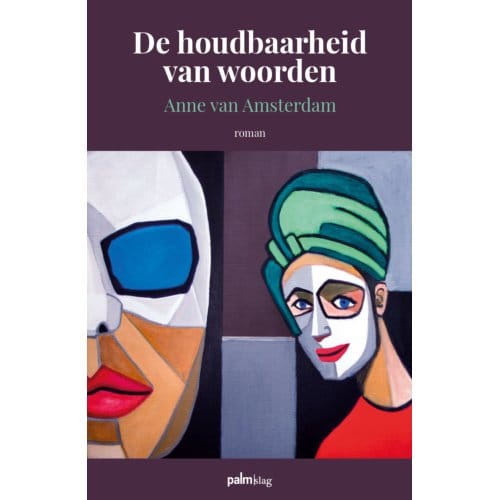De Houdbaarheid Van Woorden - Anne van Amsterdam
