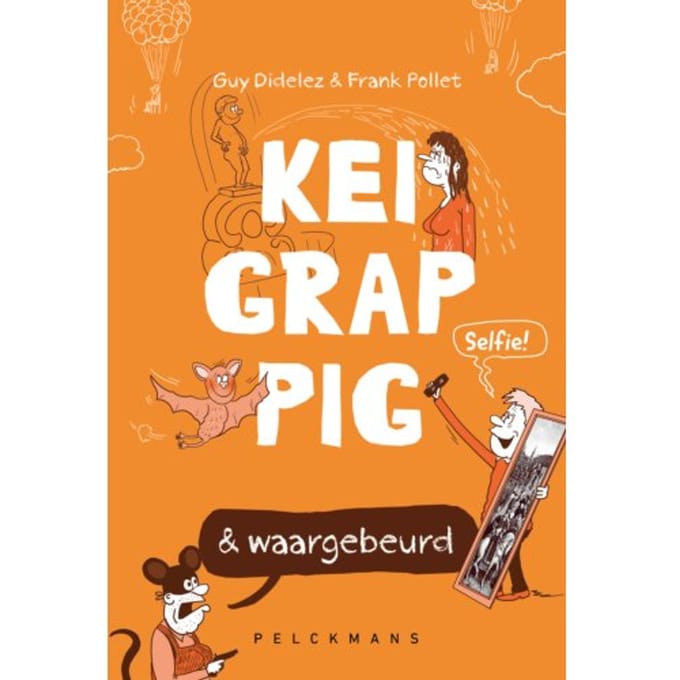 Keigrappig En Waargebeurd - Pelkmans - Guy Didelez