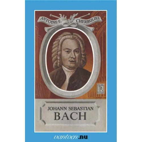Johann Sebastian Bach - Vantoen.Nu - A. Cherbuliez