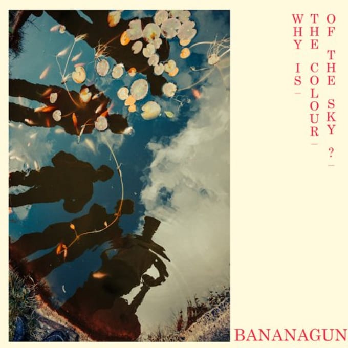 Bananagun - Why Is The Colour Of The Sky? (CD)