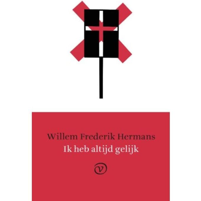 Ik Heb Altijd Gelijk - Willem Frederik Hermans