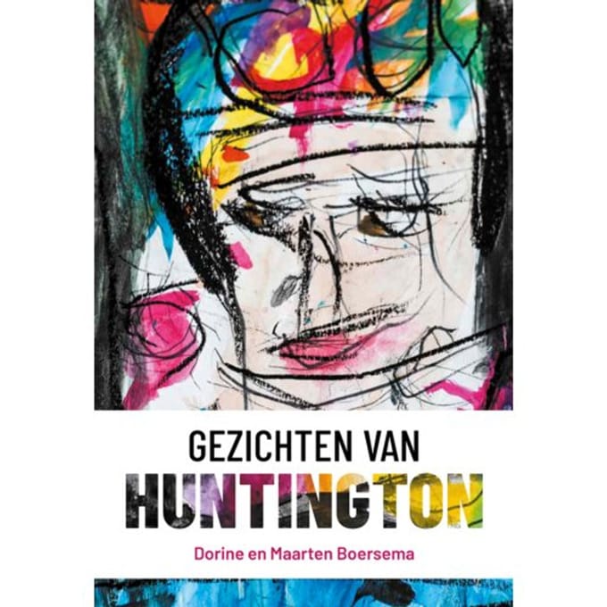 Gezichten Van Huntington - Dorine Boersema