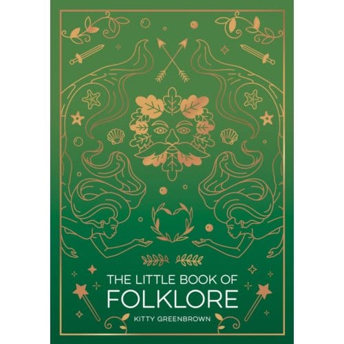 The Little Book Of Folklore - Kitty Greenbrown