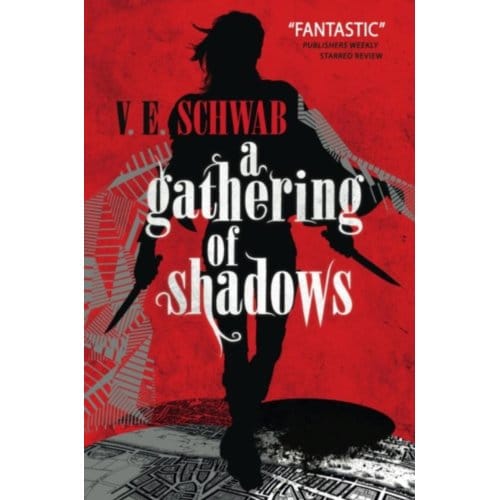 A Gathering Of Shadows - A Darker Shade Of Magic - V. E. Schwab
