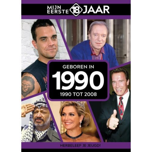 Geboren In 1990 - Mijn Eerste 18 Jaar - Mijn eerste 18 jaar