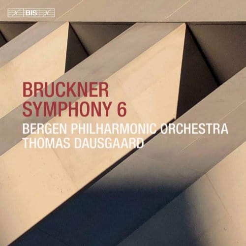 Bergen Philharmonic Orchestra, Thomas Dausgaard - Bruckner: Symphony No.6 (SACD)
