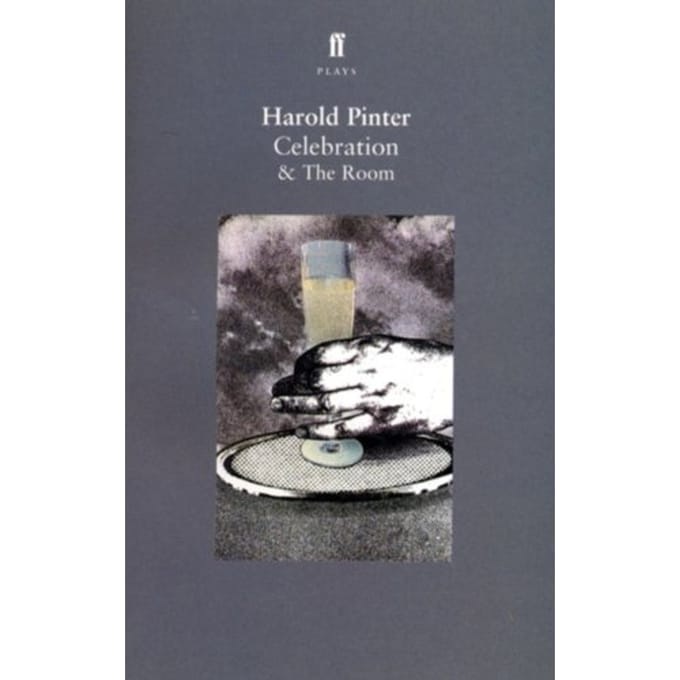Celebration & The Room - Harold Pinter