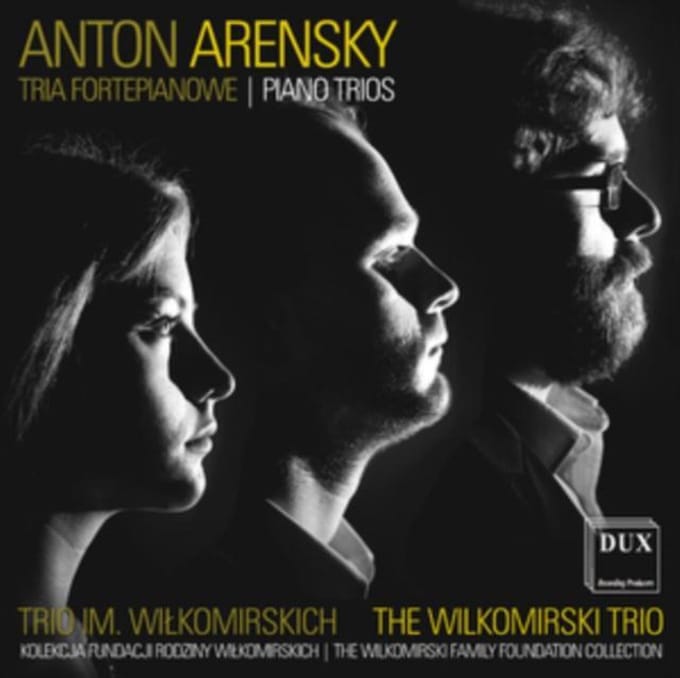 Anton Arensky: Piano Trios Nos. 1 & 2