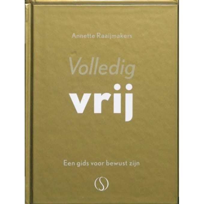 Volledig Vrij - Annette Raaijmakers