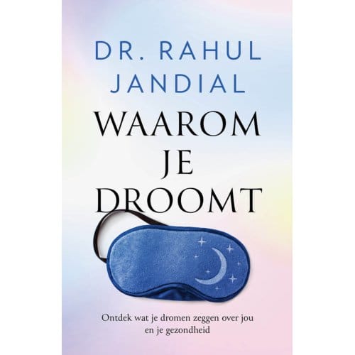 Waarom Je Droomt - Rahul Jandial