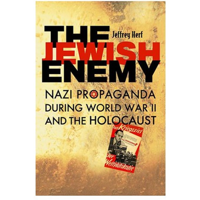 The Jewish Enemy - Jeffrey Herf