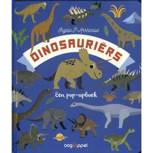 Dinosauriërs Een Pop-Upboek - Ingela P. Arrhenius