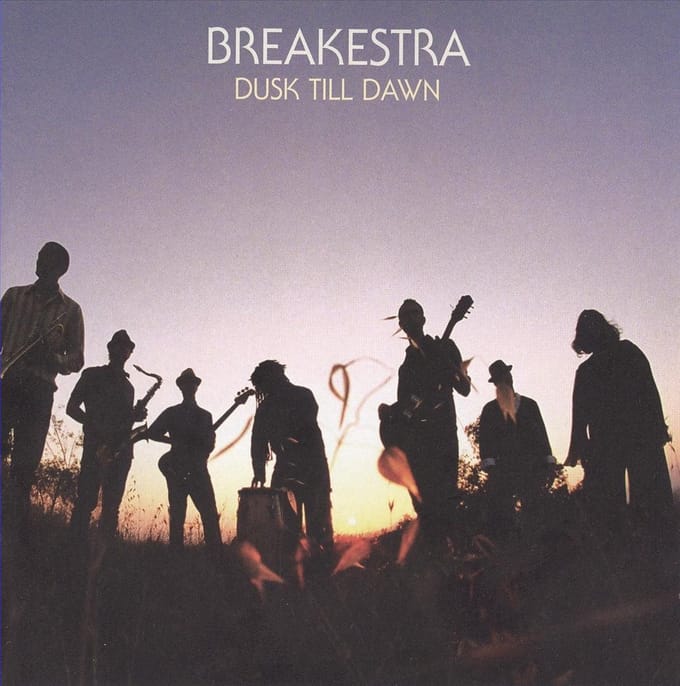 Dusk Till Dawn - Breakestra