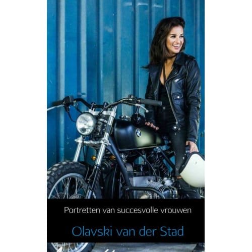 Portretten Van Succesvolle Vrouwen - Olavski Van der Stad