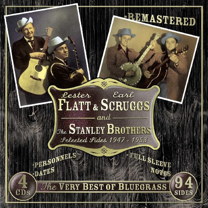 Lester Flatt & The Stanley Brothers & Earl Scruggs - Selected Sides 1947-1953 (4 CD)