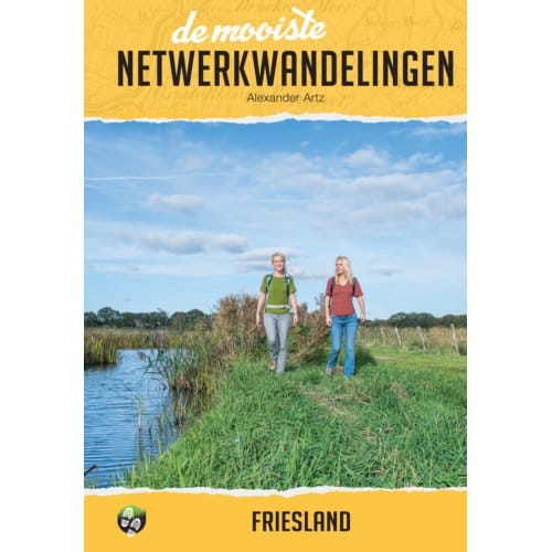 De Mooiste Netwerkwandelingen: Friesland - Alexander Artz