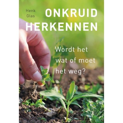 Onkruid Herkennen - Henk Glas