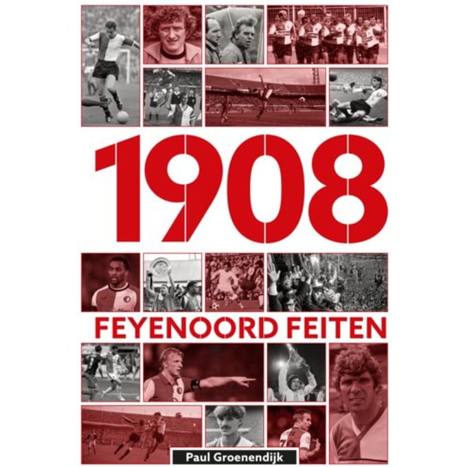 1908 Feyenoord Feiten - Paul Groenendijk