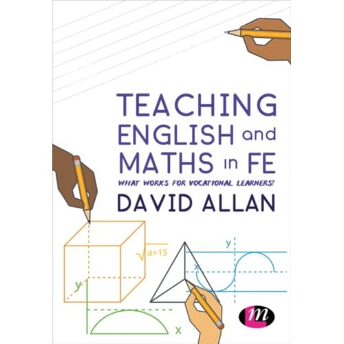 Teaching English And Maths In Fe: What Works For Vocational Learners? - Allan