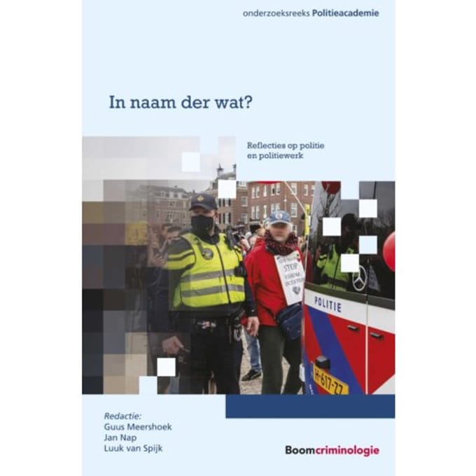 In Naam Der Wat? - Politieacademie Onderzoeksreeks