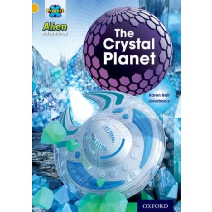 Project X: Alien Adventures: Gold: The Crystal Palace - Project X - Karen Ball