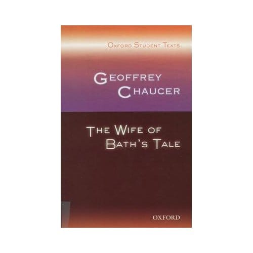 Oxford Student Texts: Geoffrey Chaucer: The Wife Of Bath's Tale - Croft, Steven