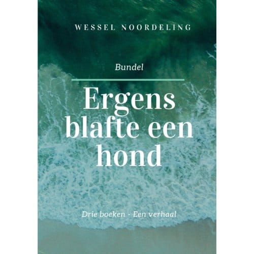 Ergens Blafte Een Hond - Wessel Noordeling