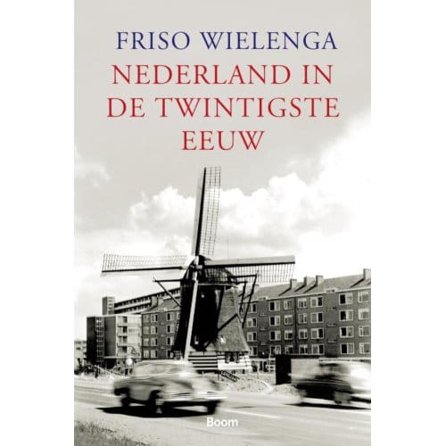 Nederland In De Twintigste Eeuw - F. Wielenga