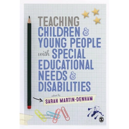 Teaching Children And Young People With Special Educational Needs And Disabilities - Martin-Denham, Sarah