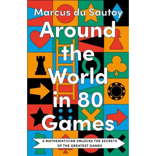 Around The World In 80 Games - Marcus du Sautoy