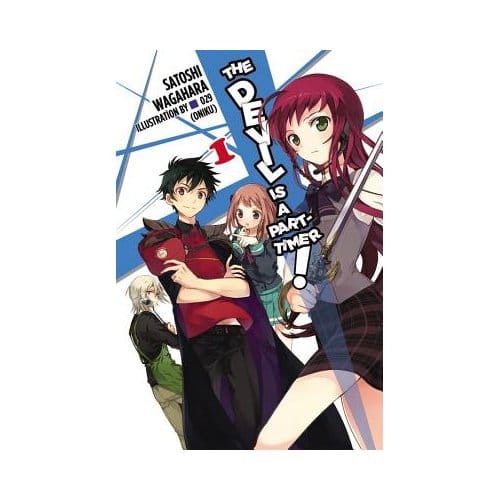The Devil Is A Part-Timer!, Vol. 1 (Light Novel) - Satoshi Wagahara