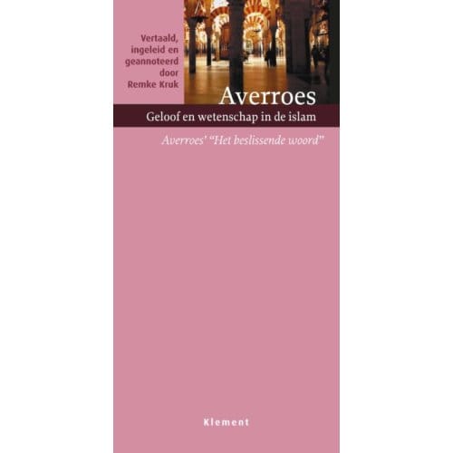 Geloof En Wetenschap In De Islam - Viator Reeks - Averroes
