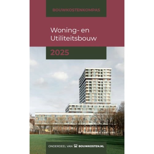 Woning- En Utiliteitsbouw / 2025 - Bouwkostenkompas - Arno Vonk