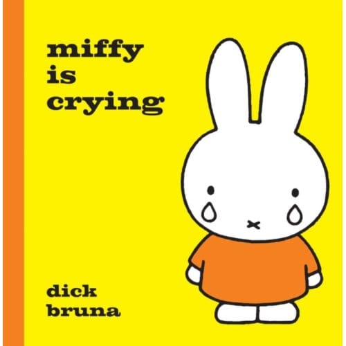 Miffy Is Crying - Bruna, Dick