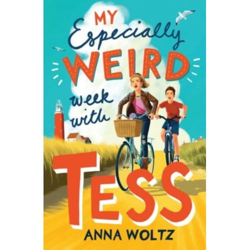 My Especially Weird Week With Tess - Anna Woltz
