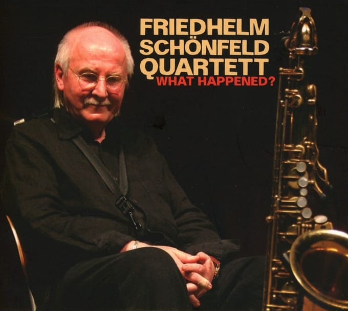 Friedhelm Schönfeld Quartett - What Happened? (CD)
