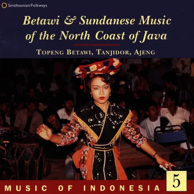 Various Artists - Betawi & Sundanese Music Of The North Coast Of Java (CD)