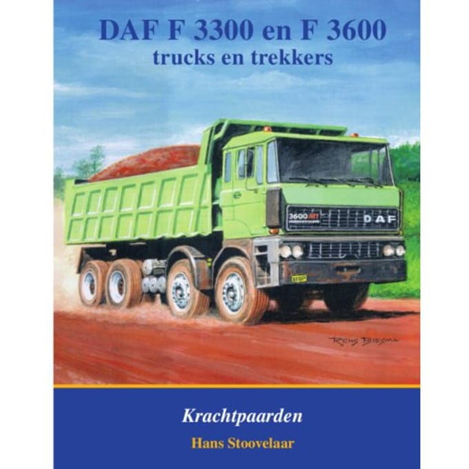 Daf F3300 En F3600 - Daf Monografieen - Hans Stoovelaar