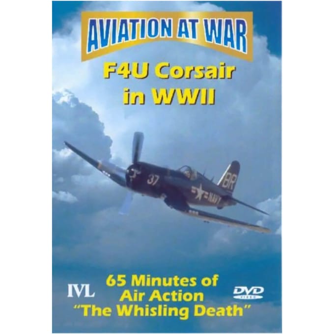 Aviation At War - F4U Corsair In WWII