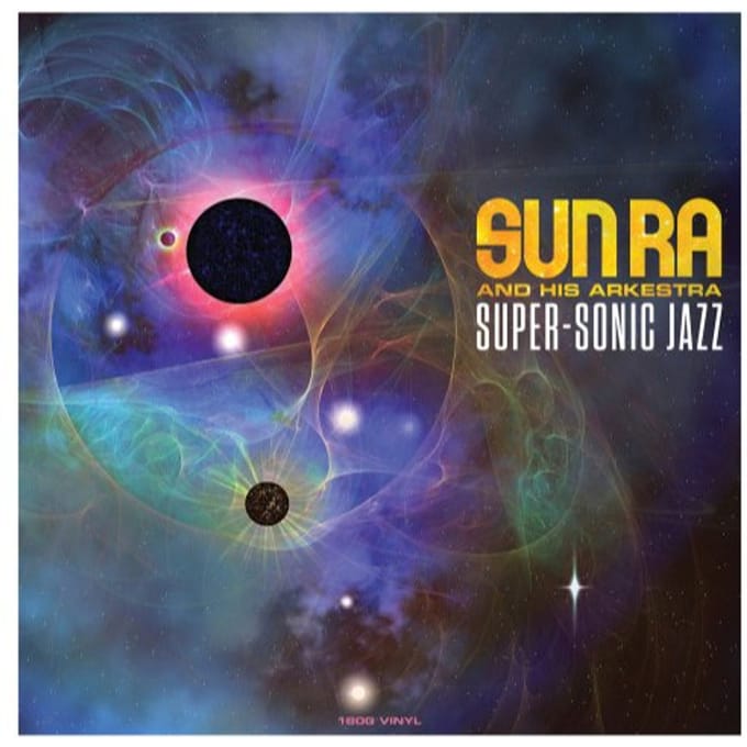 Super-Sonic Jazz - Sun Ra & His Arkestra