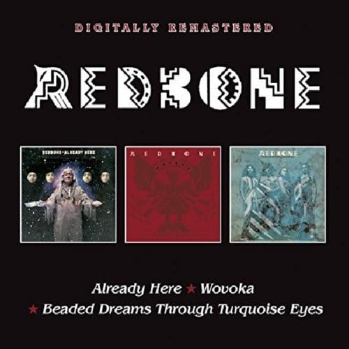Already Here/Wovoka/Beaded Dreams Through Turquoise Eyes - Redbone