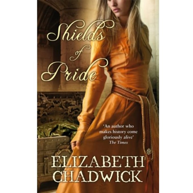 Shields Of Pride - Elizabeth Chadwick