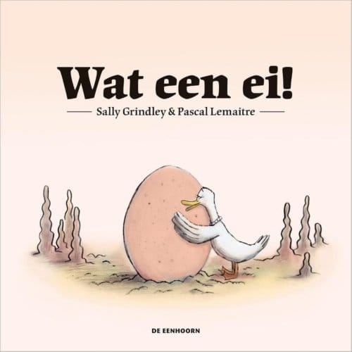 Wat Een Ei! - Sally Grindley